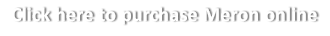 Click here to purchase Meron online